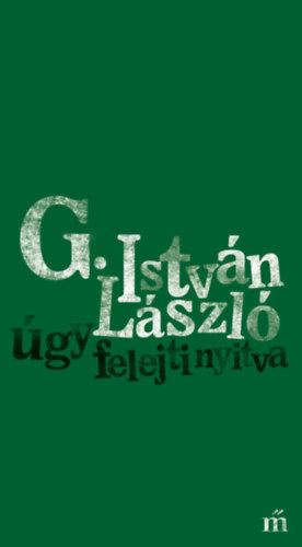 G. Istv�n L�szl� - �gy felejti nyitva