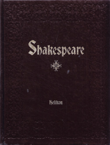 Helikon Kiad - William Shakespeare sszes mvei