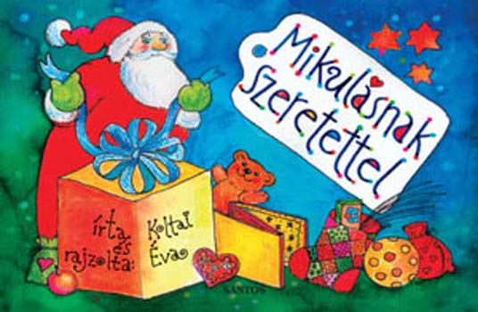 Koltai �va - Mikul�snak szeretettel