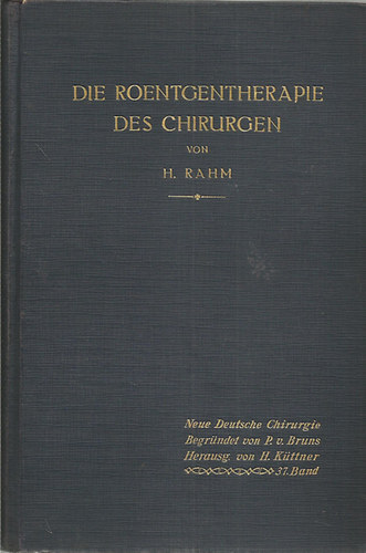 H. Rahm - Die Roentgentherapie des Chirurgen