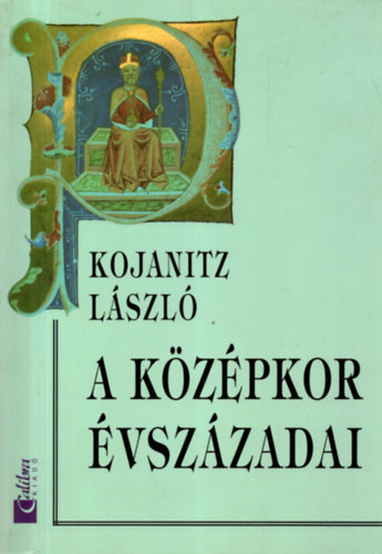 Kojanitz Lszl - A kzpkor vszzadai