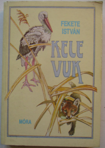 Fekete Istvn - Kele - Vuk