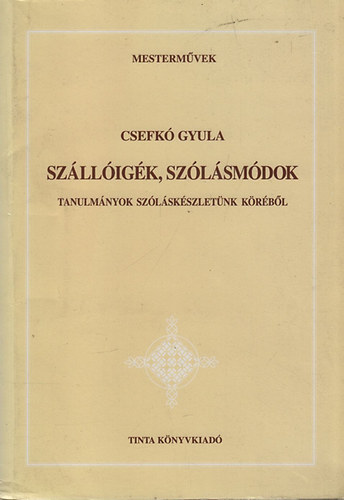 Csefk Gyula - Szlligk, szlsmdok (Tanulmnyok szlskszletnk krbl)