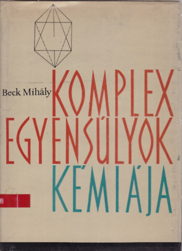Beck Mihly - Komplex egyenslyok kmija