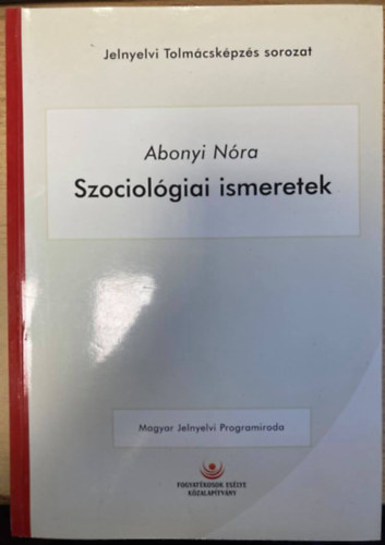 Abonyi Nra - Szociolgiai ismeretek