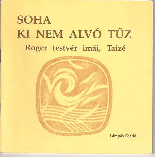 Soha ki nem alv tz