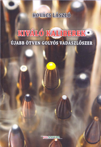 Kovács László - Kiváló kaliberek