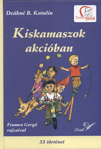 Dekn B. Katalin - Kiskamaszok akciban