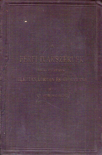 Dr. Porosz Mr - A frfi ivarszervek mkdsnek lettan, krtan s gygytana