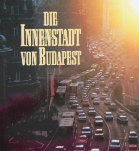 Gera Mih�ly Szab�ky Zsolt - Die Innenstadt von Budapest