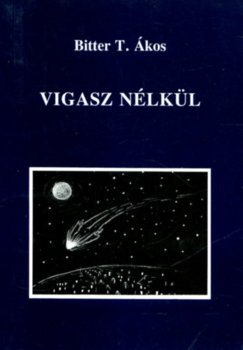 Bittert. �kos - Vigasz n�lk�l