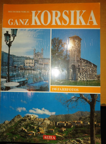 Nicolas Giudici - Ganz Korsika 190 Farbfotos - Deutscher Verlag (Altea)