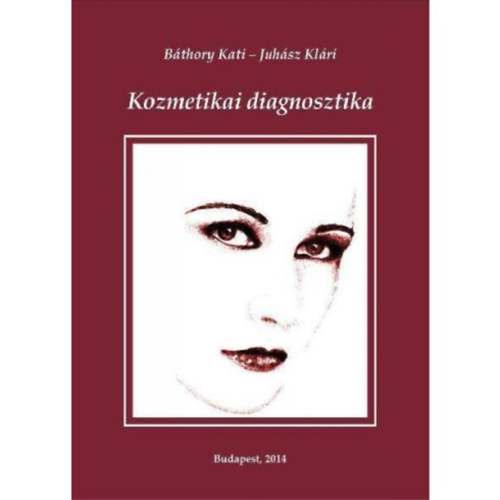 Juhsz klri Bthory Kati - Kozmetikai diagnosztika