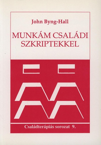 John Byng-Hall - Munkm csaldi szkriptekkel