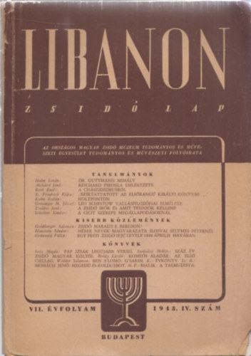 Libanon - Zsidó lap VII. évfolyam 1943. IV. szám (Az Országos Magyar Zsidó Múzeum és Művészeti Egyesület tudományos és művészeti folyóirata)