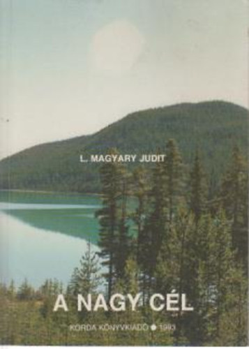 L. Magyary Judit - A nagy c�l