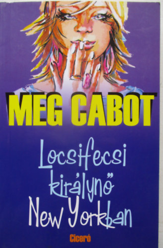 Meg Cabot - Locsifecsi kirlyn New Yorkban