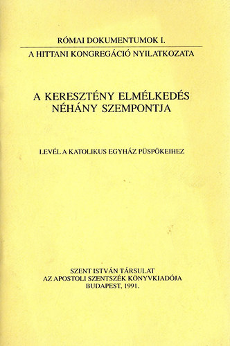 A keresztny elmlkeds nhny szempontja - Levl a katolikus egyhz pspkeihez