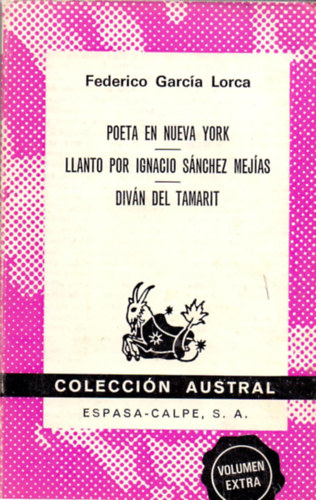 Federico Garcia Lorca - Poeta en Nueva York - Llanto por Ignacio S�nchez Mej�as - Div�n de Tamaritv