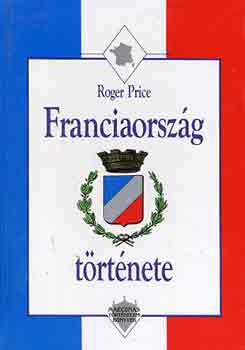 Roger Price - Franciaorsz�g t�rt�nete