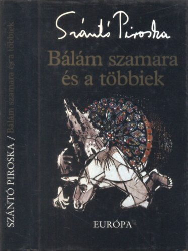Szántó Piroska - Bálám szamara és a többiek (aláírt)