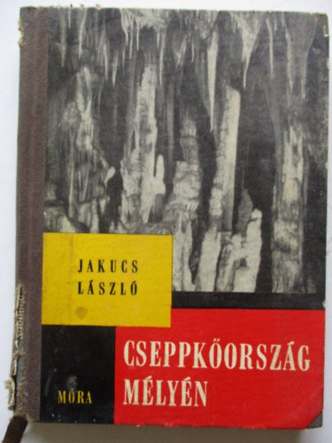Jakucs Lszl - Cseppkorszg mlyn (bvr knyvek)