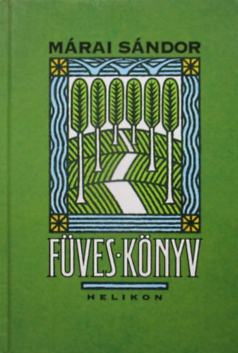 Márai Sándor - Füves könyv