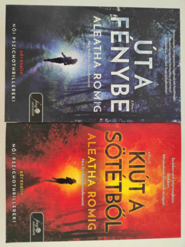 Aleatha Romig - A Fény 1-2. / Út a fénybe / Kiút a sötétből /