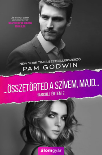 Pam Godwin - �sszet�rted a sz�vemet, majd...