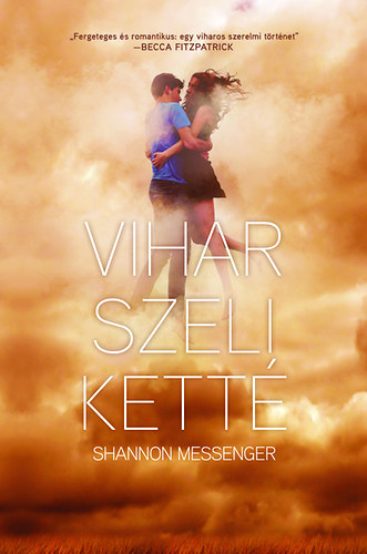 Shannon Messenger - Vihar szeli kett� - �gszakad�s I.