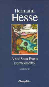 Hermann Hesse - Assisi Szent Ferenc gyermekkor�b�l
