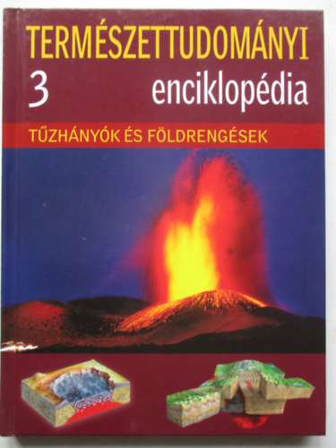 Term�szettudom�nyi enciklop�dia 3. - T�zh�ny�k �s f�ldreng�sek