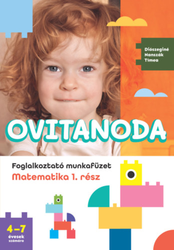 Diószeginé Nanszák Tímea - Ovitanoda - Foglalkoztató munkafüzet - Matematika 1. rész