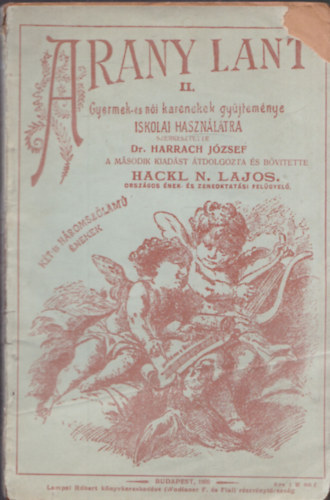 Dr. Hackl N. Lajos Harrach Jzsef  (szerk.) - Arany Lant II. (GYermek- s ni kernekek gyjtemnye iskolai hasznlatra)
