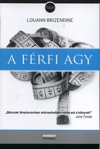 Louann Brizendine - A f�rfi agy