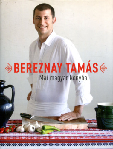 Bereznay Tams - Mai magyar konyha
