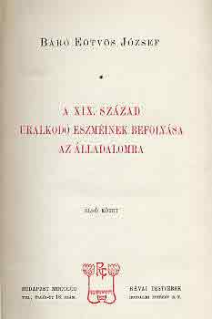 Etvs Jzsef - A XIX. szzad uralkod eszminek befolysa az lladalomra I-III.