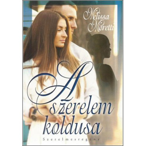 Melissa Moretti - A szerelem koldusa