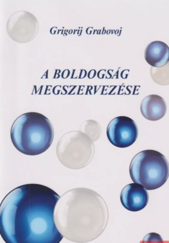 Grigorij Grabovoj - A BOLDOGSG MEGSZERVEZSE