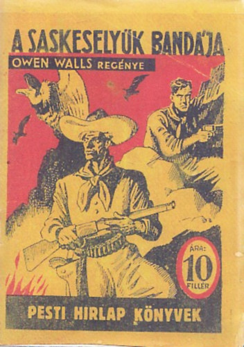Owen Walls - A saskeselyk bandja (Pesti Hrlap Knyvek)- reprint