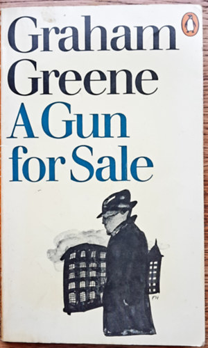 Graham Greene - A Gun for Sale