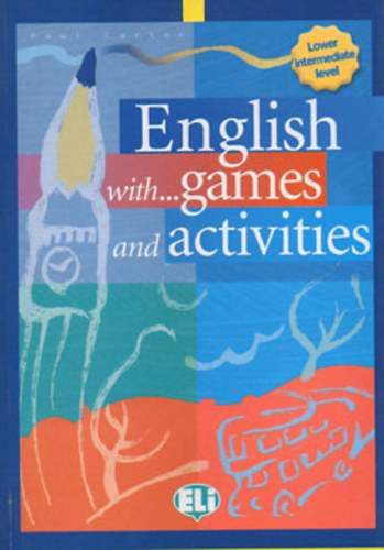 Paul Carter - English with Games, Activities and Lots of Fun Lower Intermediate