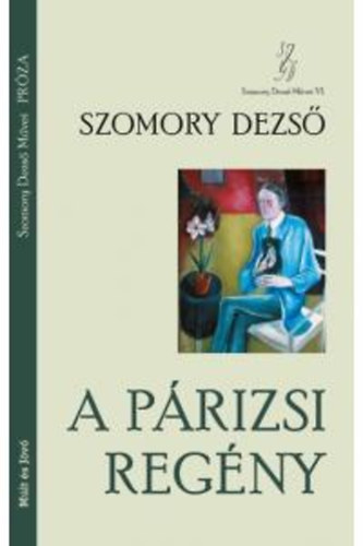 Szomory Dezs� - A p�rizsi reg�ny