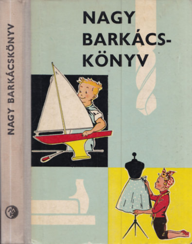 Fred Polster  (szerk.) - Nagy bark�csk�nyv (M�helyrajz mell�kletekkel)