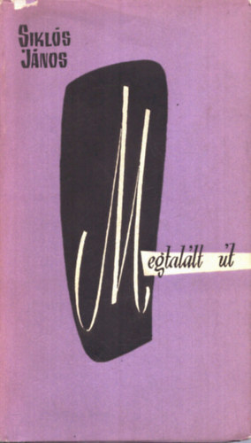 Siklós János - Megtalált út