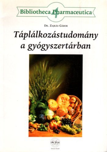 Dr. Zajks Gbor - Tpllkozstudomny a gygyszertrban - Bibliotheca Pharmaceutica