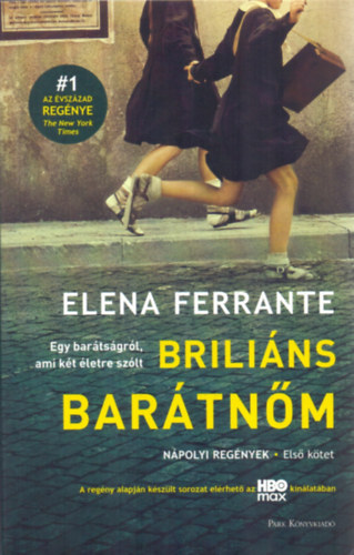 Elena Ferrante - Briliáns barátnőm