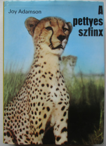 Joy Adamson - A pettyes szfinx