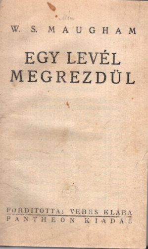 W. S. Maugham - Egy levél megrezdül