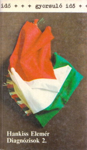 Hankiss Elem�r - Diagn�zisok 2.